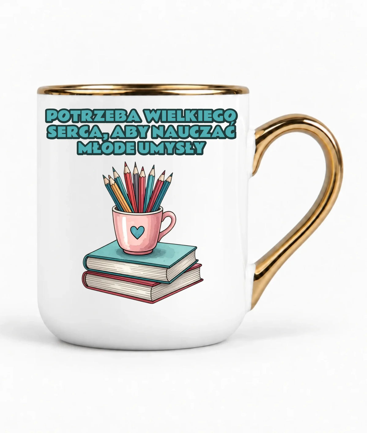 Potrzeba wielkiego serca, by nauczać młode umysły | Kubek elegant dla nauczyciela N13