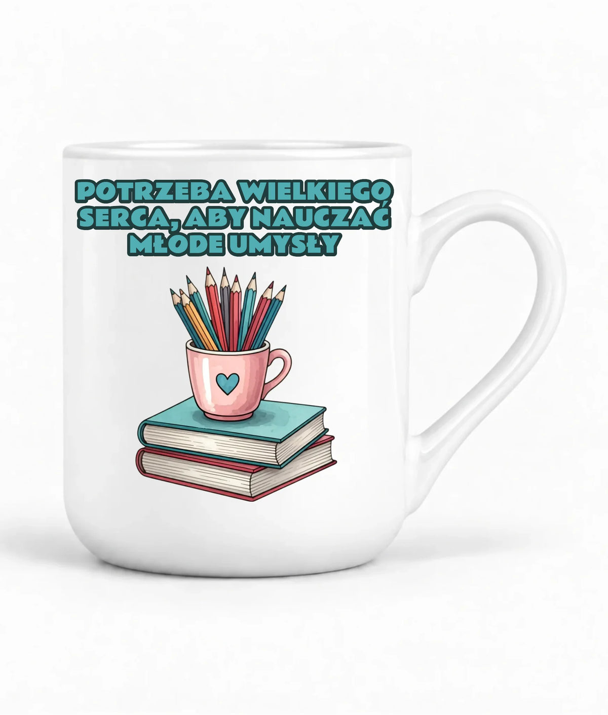 Potrzeba wielkiego serca, by nauczać młode umysły | Kubek elegant dla nauczyciela N13