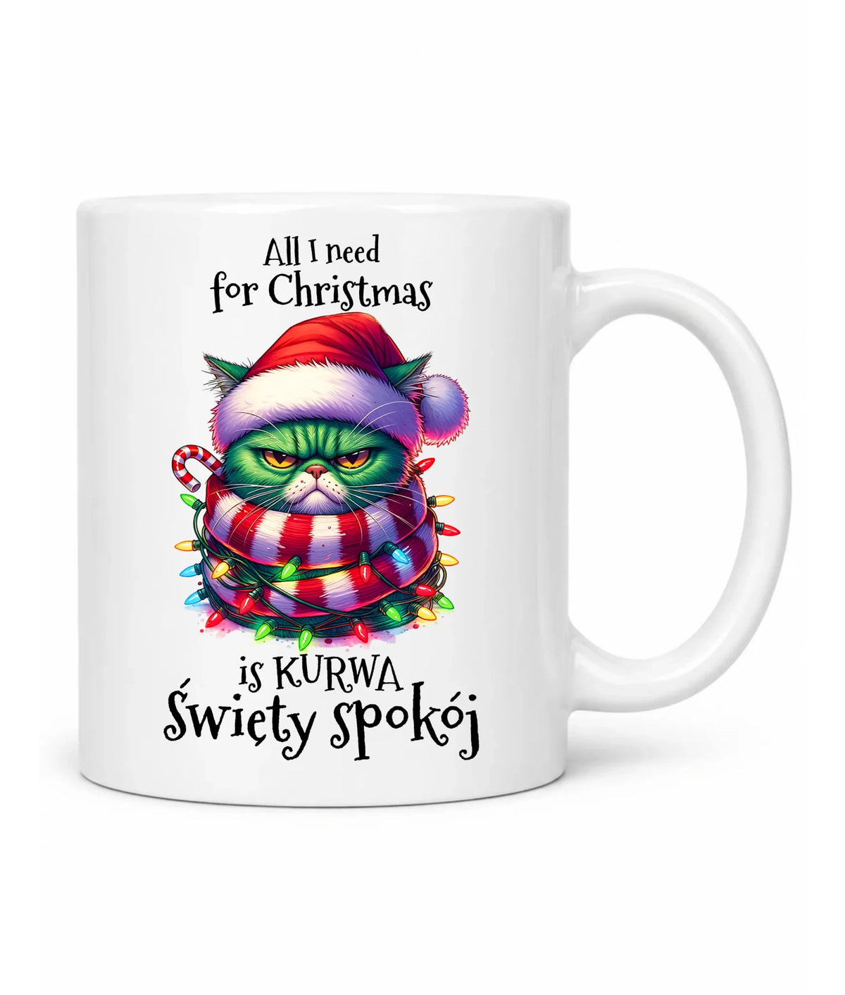 Kubek świąteczny - All I need for Christmas is ku*wa święty spokój - bez cenzury BN101