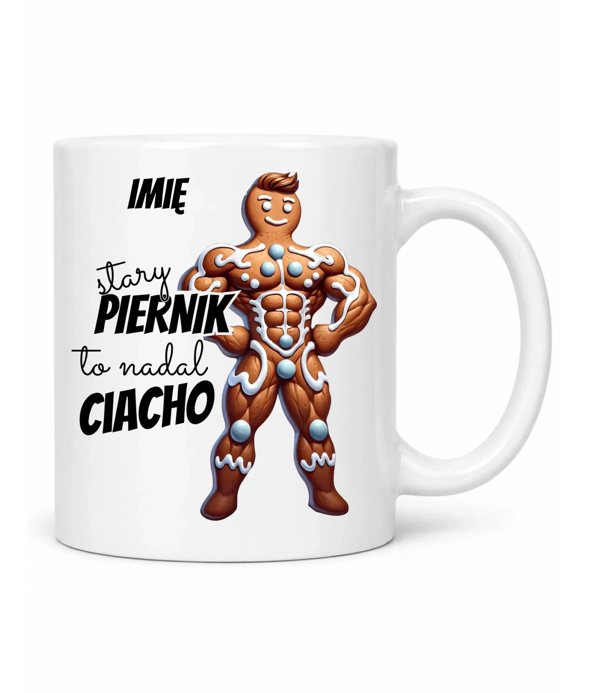 Kubek świąteczny - Stary piernik to nadal ciacho - personalizowany BN23