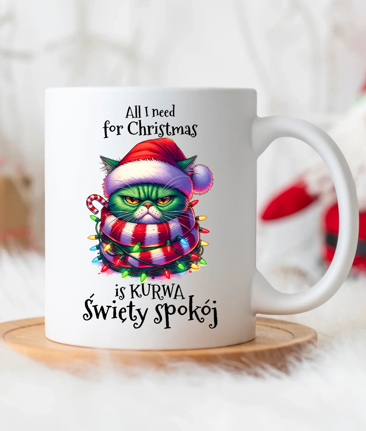 Kubek świąteczny - All I need for Christmas is ku*wa święty spokój - bez cenzury BN101