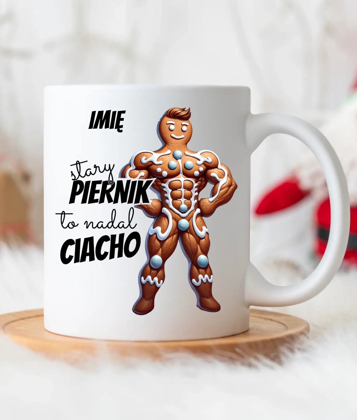 Kubek świąteczny - Stary piernik to nadal ciacho - personalizowany BN23