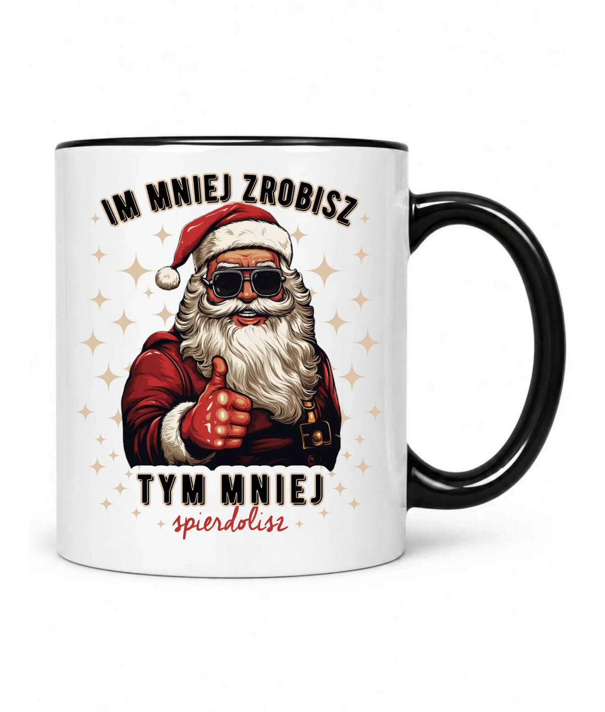 Kubek świąteczny - Im mniej zrobisz tym mniej spie*****sz - bez cenzury BN146