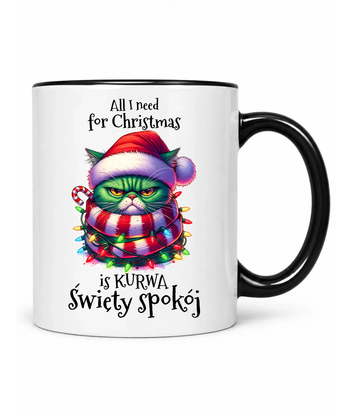 Kubek świąteczny - All I need for Christmas is ku*wa święty spokój - bez cenzury BN101