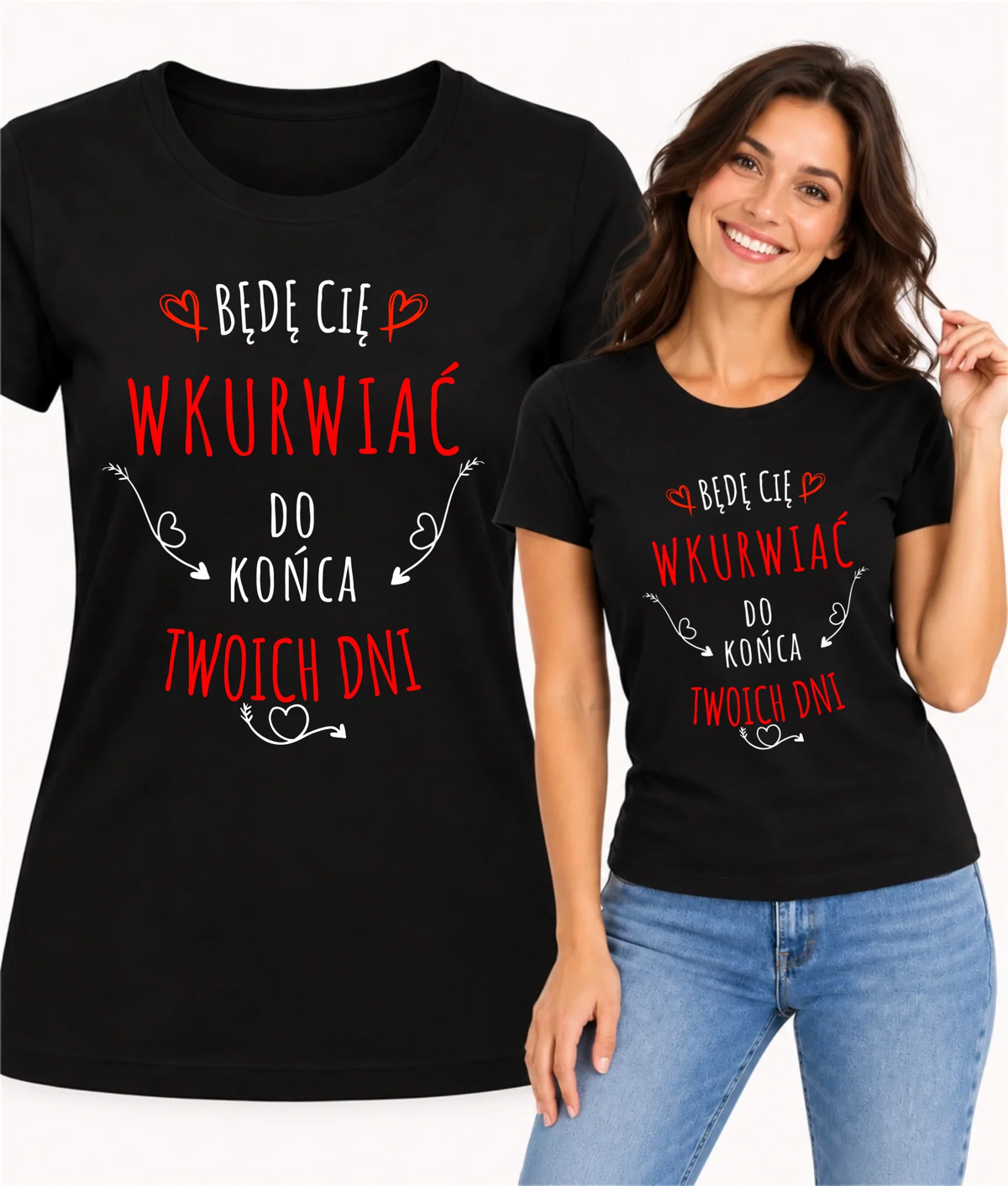 Koszulka damska - Będę Cię wku*wiać do końca Twoich dni - bez cenzury W61