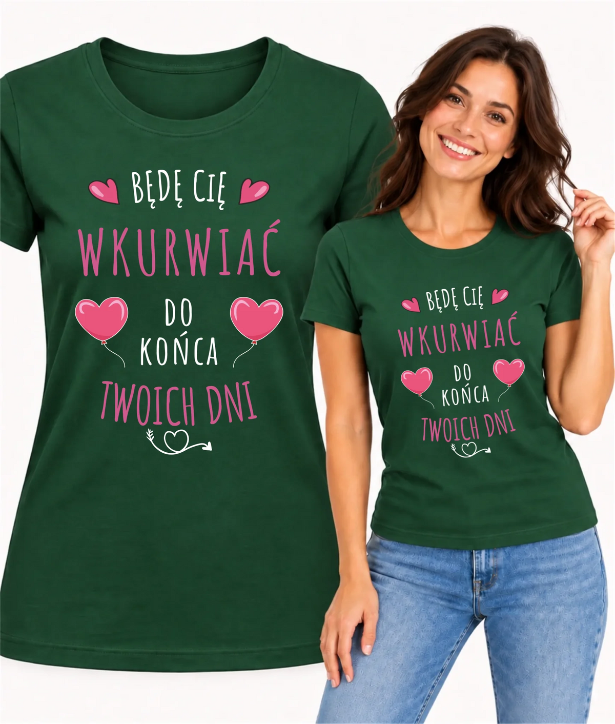Koszulka damska - Będę Cię wku*rwiać do końca Twoich dni - bez cenzury W62