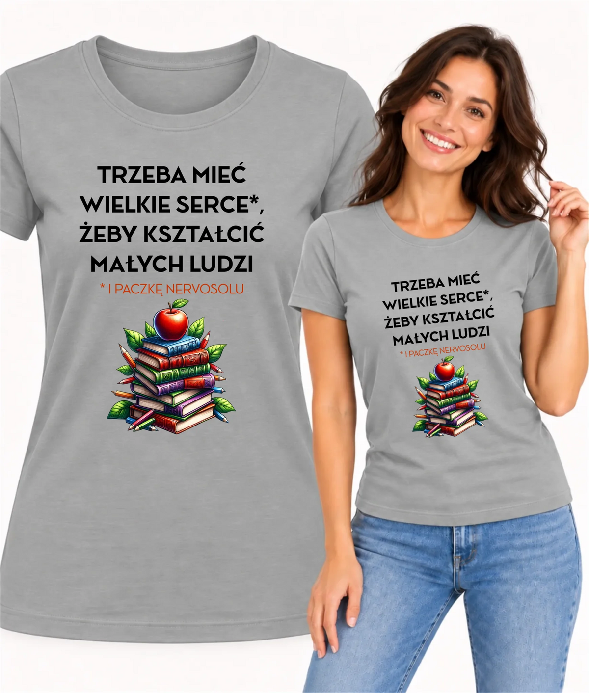 Koszulka dla nauczycielki - Trzeba mieć wielkie serce i paczkę nervosolu N73