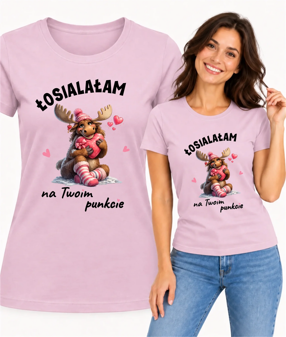 Koszulka damska - Łosialałam na Twoim punkcie W67