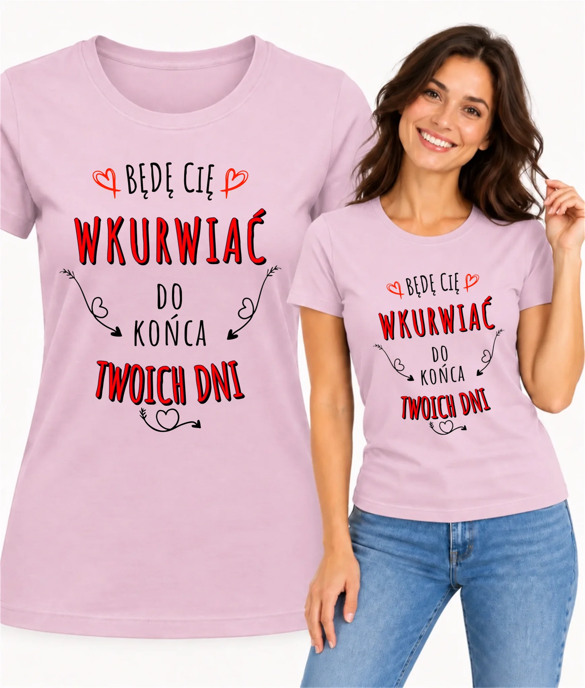 Koszulka damska - Będę Cię wku*wiać do końca Twoich dni - bez cenzury W61