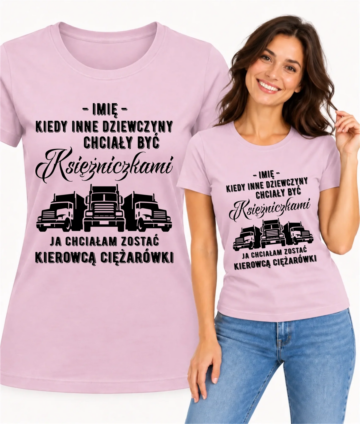 Koszulka damska dla kierowcy ciężarówki - Nie chciałam być księżniczką - personalizowana ZKT08