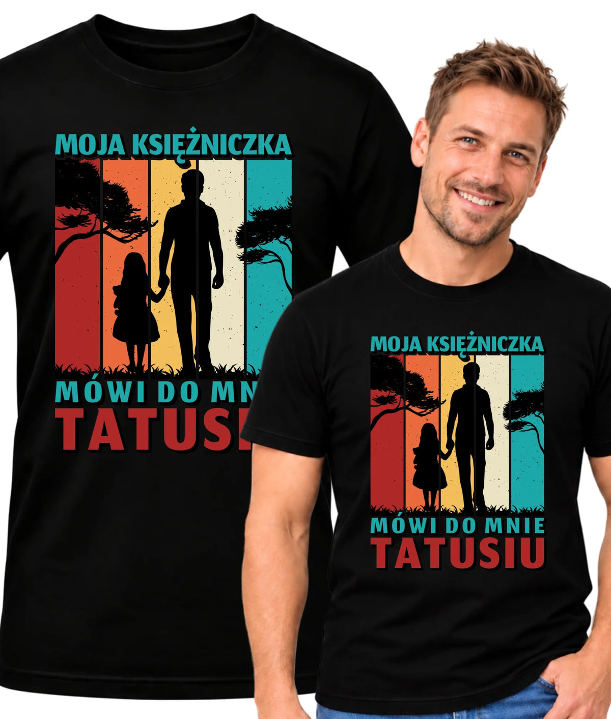 Moja księżniczka mówi do mnie Tatusiu | Koszulka męska dla taty DT75