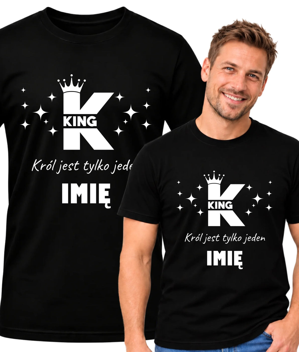 Koszulka męska dla niego - King Król jest tylko jeden - personalizowana W40