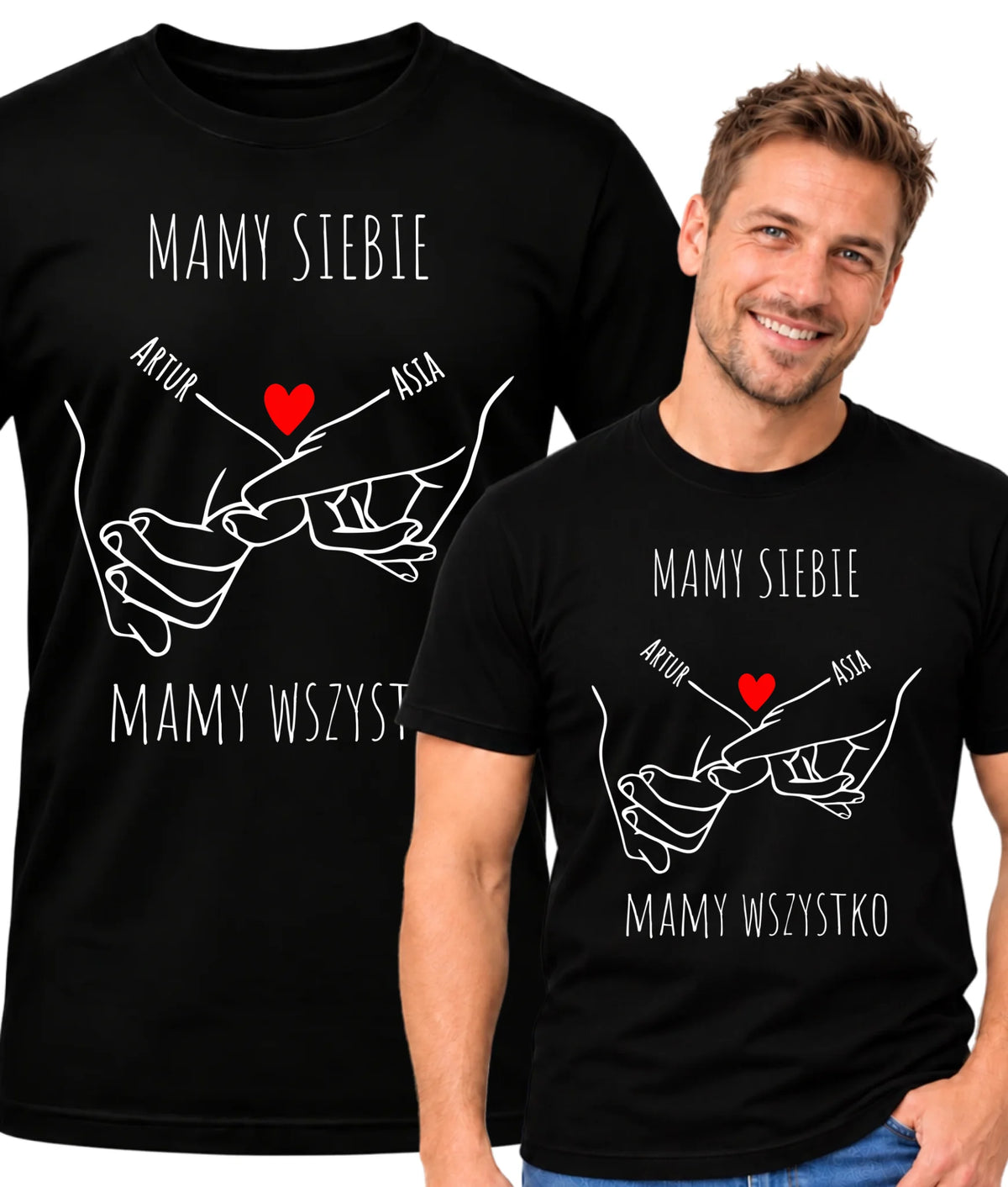 Koszulka męska - Zaplecione ręce mamy siebie mamy wszystko - personalizowana W63
