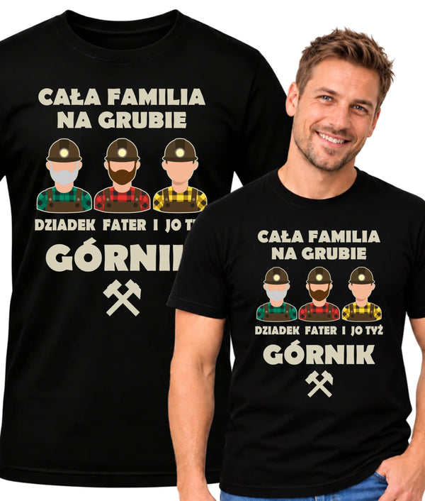 Koszulka męska dla górnika - Cała familia na grubie