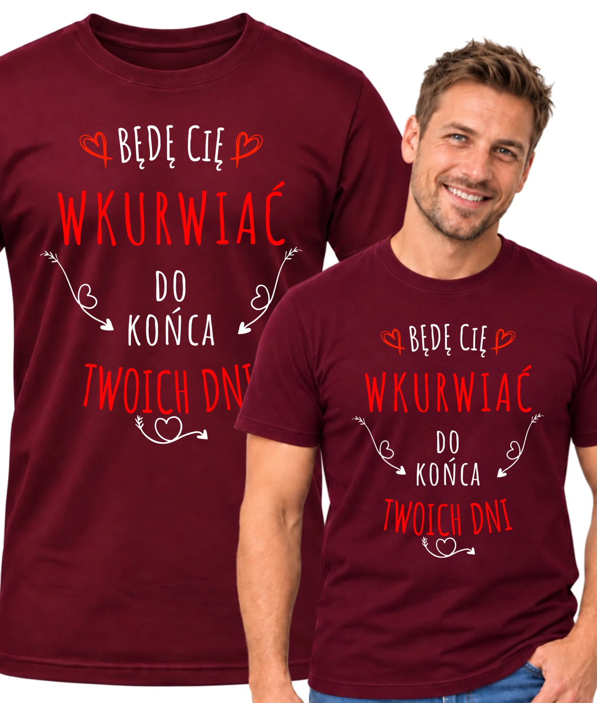 Koszulka męska - Będę Cię wku*wiać do końca Twoich dni - bez cenzury W61