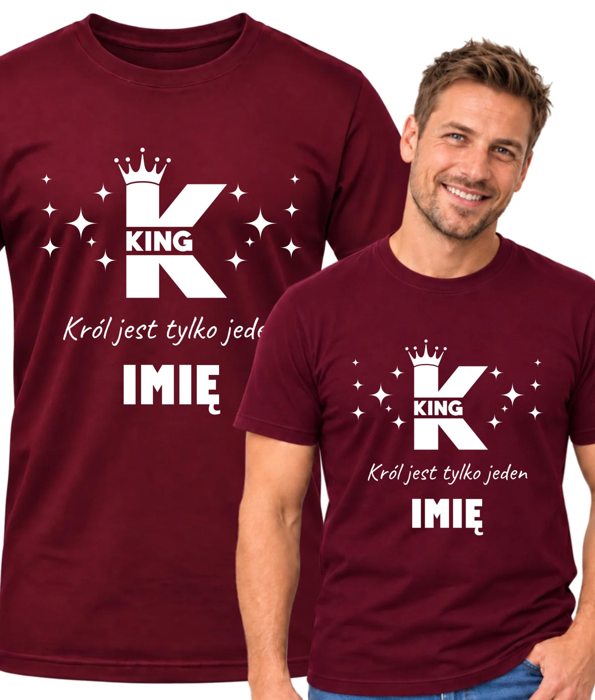 Koszulka męska dla niego - King Król jest tylko jeden - personalizowana W40