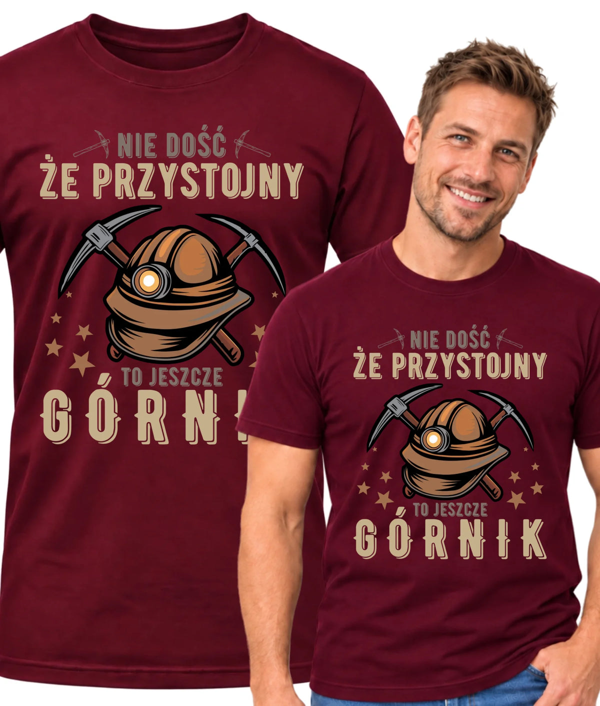 Koszulka męska dla górnika - Nie dość, że przystojny to jeszcze górnik