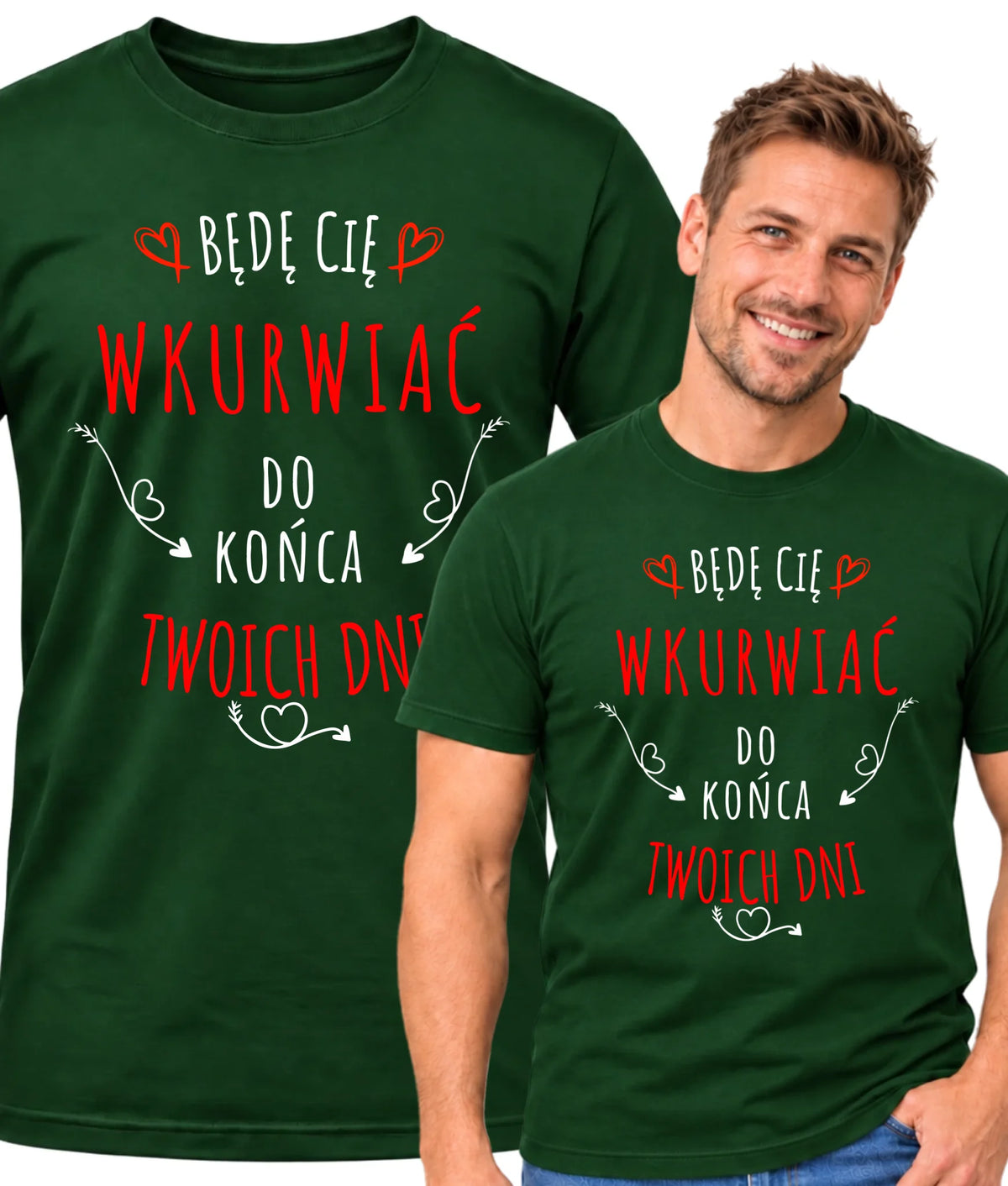 Koszulka męska - Będę Cię wku*wiać do końca Twoich dni - bez cenzury W61