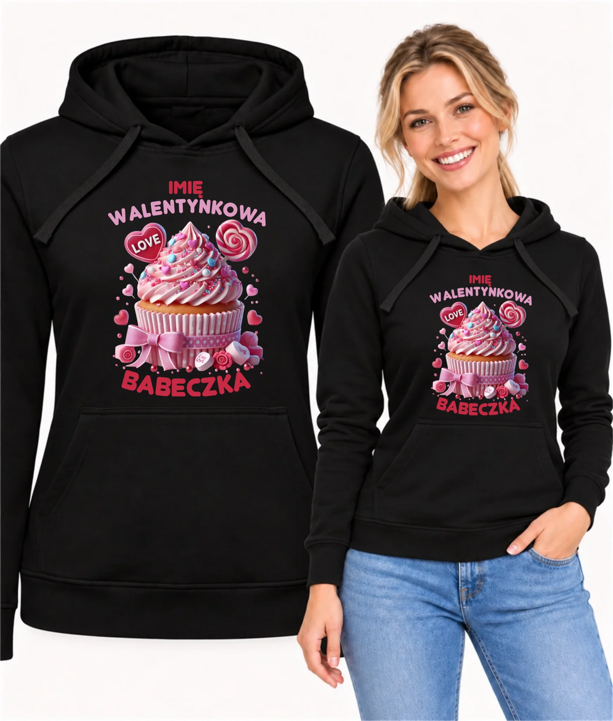 Bluza damska z kapturem na Walentynki - Walentynkowa Babeczka - personalizowana W21