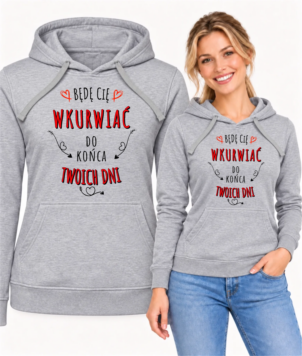 Bluza damska z kapturem - Będę Cię wku*wiać do końca Twoich dni - bez cenzury W61