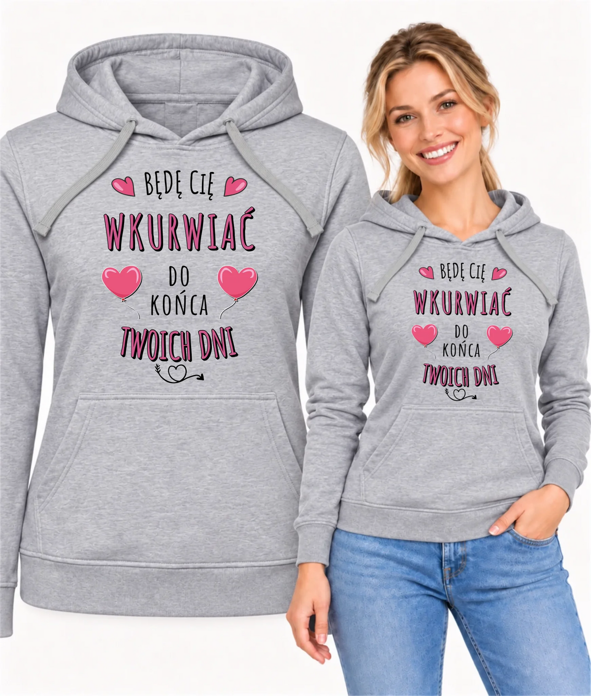 Bluza damska z kapturem - Będę Cię wku*rwiać do końca Twoich dni - bez cenzury W62