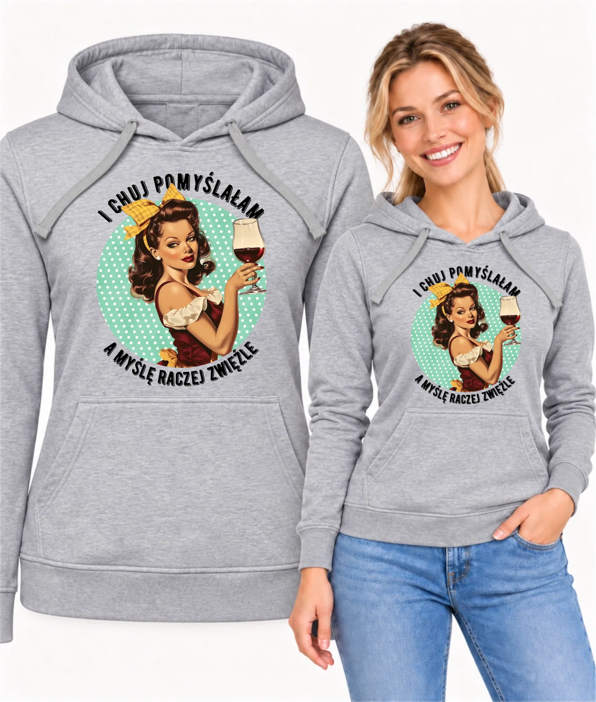 Bluza damska z kapturem retro - I ch*j pomyślałam, a myślę raczej zwięźle - bez cenzury DZ13