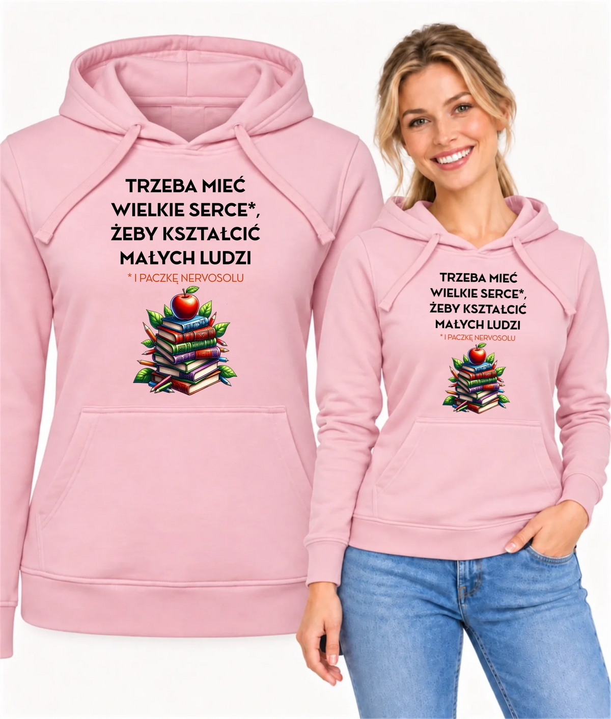 Bluza z kapturem dla nauczycielki - Trzeba mieć wielkie serce i paczkę nervosolu N73