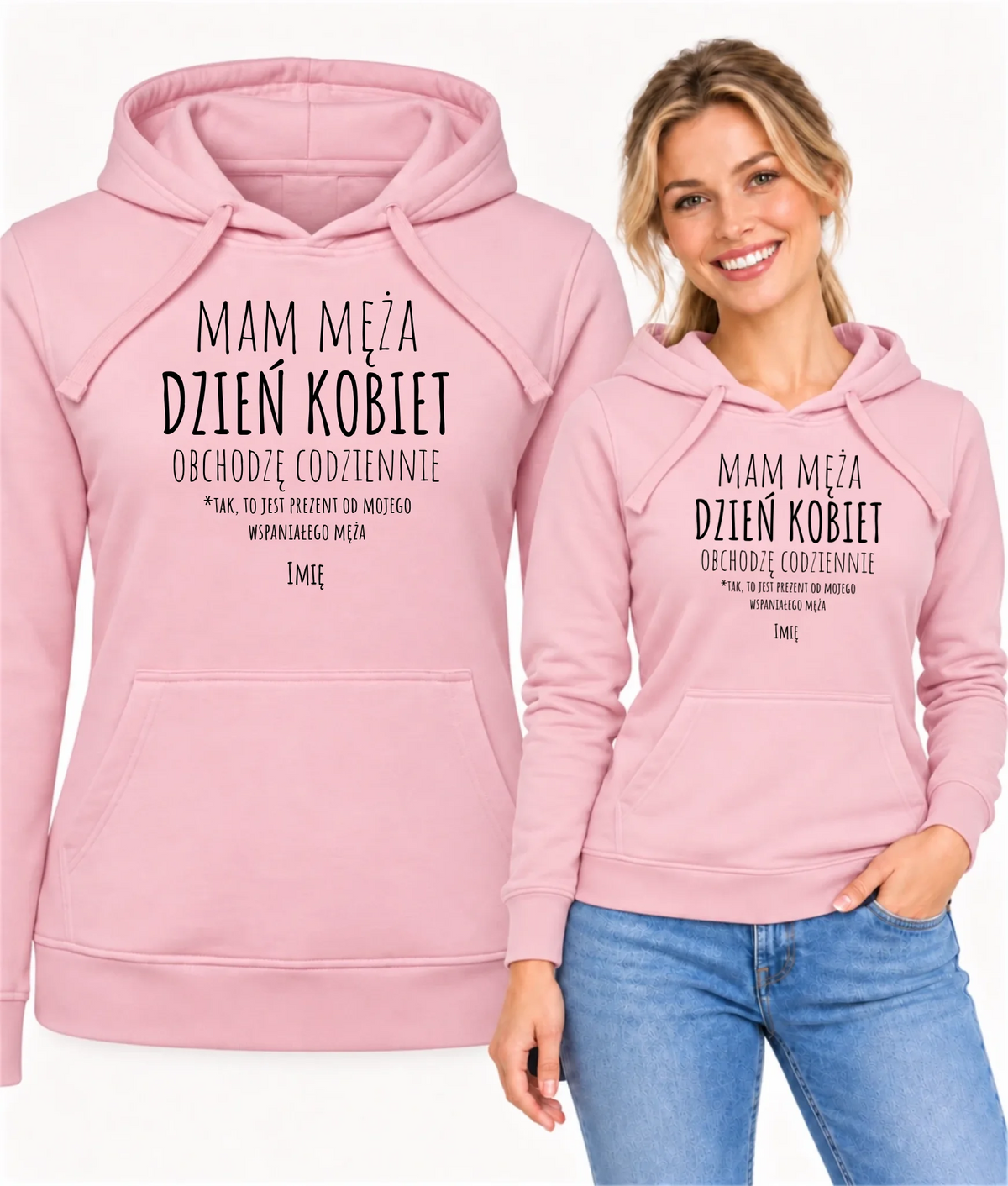 Bluza damska z kapturem - prezent dla żony - Mam męża Dzień Kobiet obchodzę codziennie - personalizowana Ż01