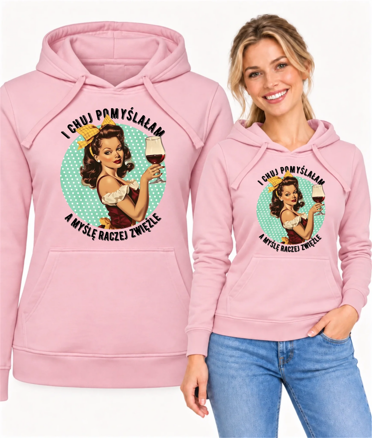 Bluza damska z kapturem retro - I ch*j pomyślałam, a myślę raczej zwięźle - bez cenzury DZ13
