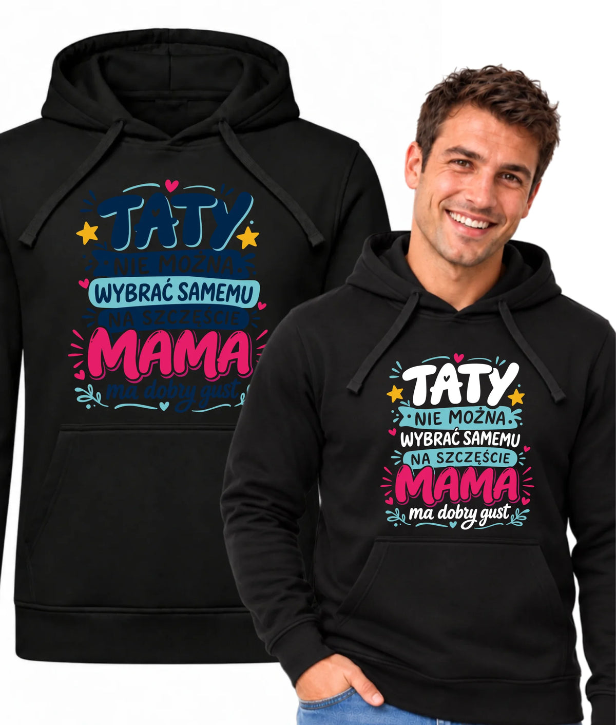 Bluza z kapturem dla taty - Taty nie można wybrać samemu na szczęście mama do dobry gust DT40